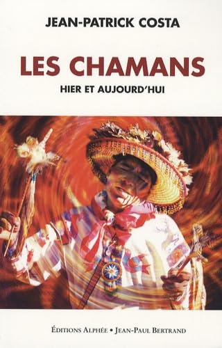 Les chamans hier et aujourd'hui: Mieux connaître le chamanisme Books