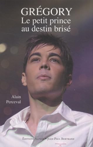 Grégory Lemarchal, le petit prince au destin brisé Books