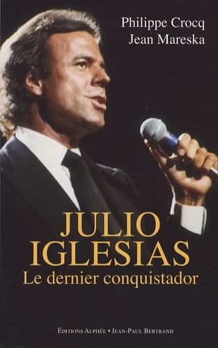 Julio Iglesias: Le dernier conquistador Books