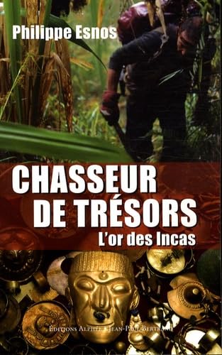 Chasseur de trésors: L'or des Incas Books