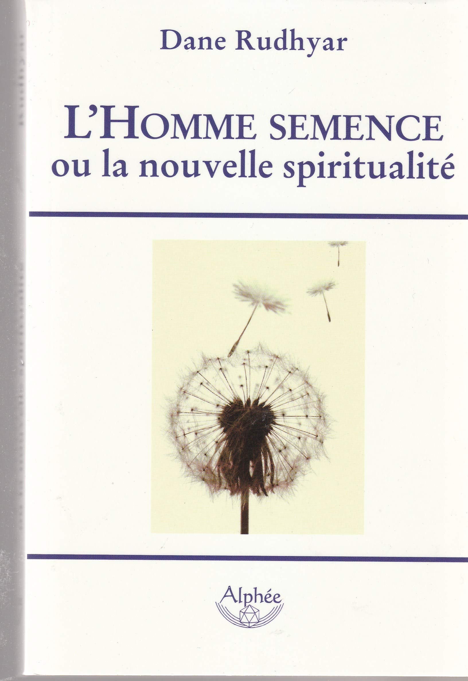 L'Homme semence: Ou la nouvelle spiritualité Books