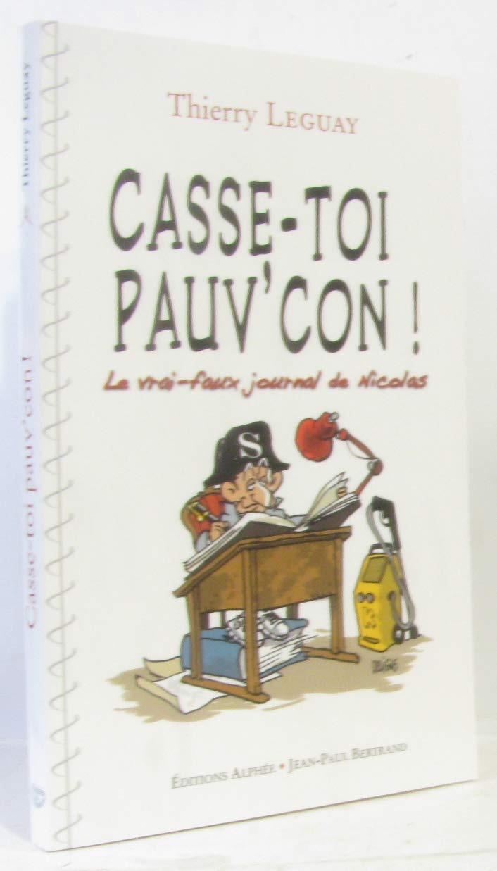 "Casse-toi, pauv'con !": Le vrai-faux journal de Nicolas Books
