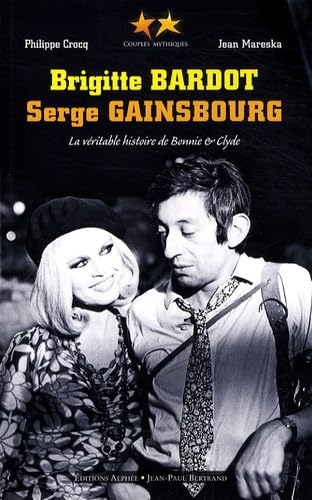 Brigitte Bardot, Serge Gainsbourg: La véritable histoire de Bonnie and Clyde Books