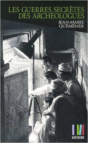 Les guerres secrètes des archéologues Books