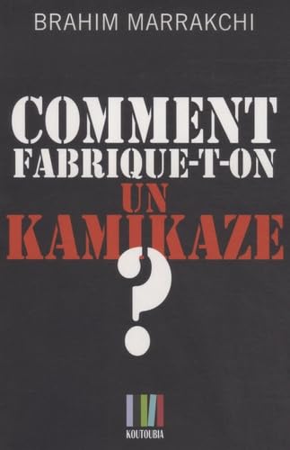Comment fabrique-t-on un kamikaze ?: Casablanca, 16 mai 2003 book