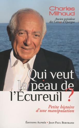 Qui veut la peau de l'Ecureuil ?: Petite histoire d'une manipulation Books