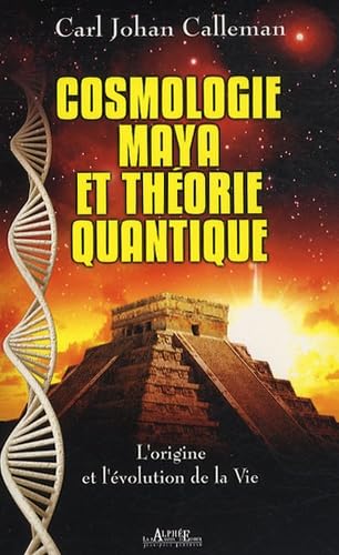 Cosmologie Maya et théorie quantique: L'origine et l'évolution de la vie Books
