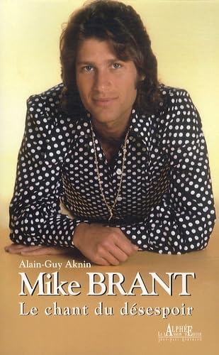 Mike Brant: Le chant du désespoir Books
