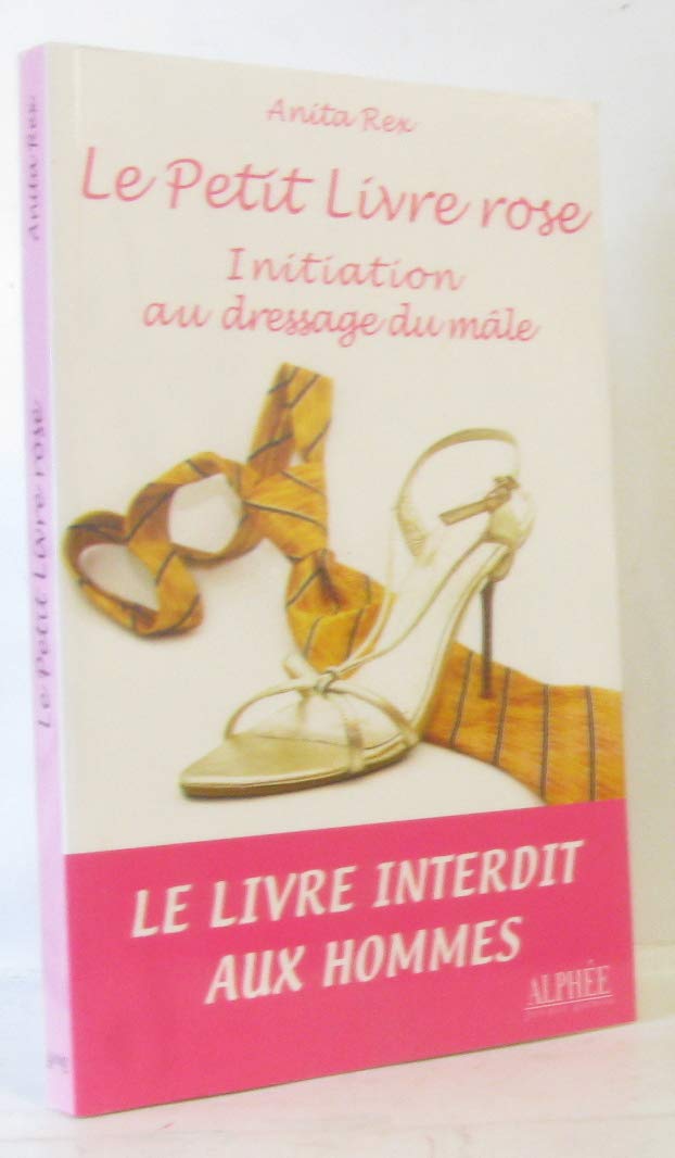 Le Petit Livre rose: Initiation au dressage du mâle book