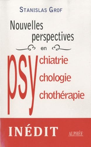Nouvelles perspectives en psychiatrie, psychologie et psychothérapie: Aux confins de la recherche contemporaine sur la conscience Books
