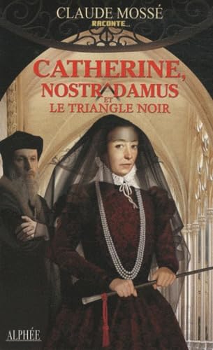 Catherine, Nostradamus et le triangle noir Books