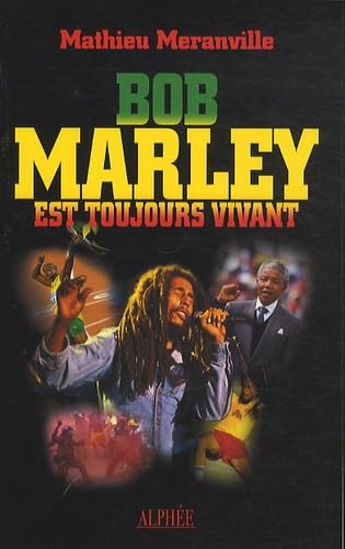 Bob Marley est toujours vivant book