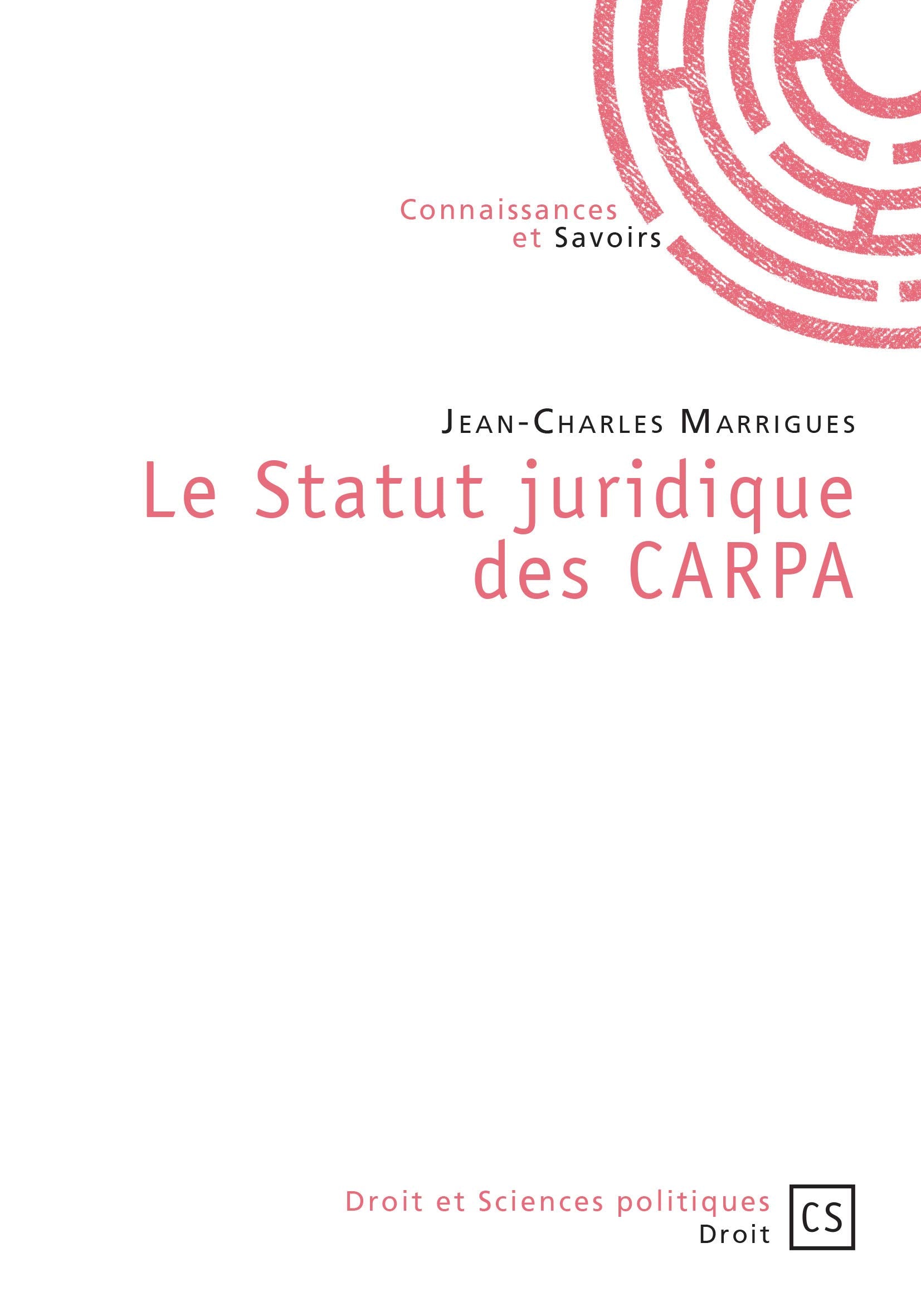 Le Statut juridique des CARPA book