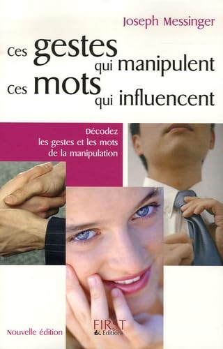 Ces gestes qui manipulent, ces mots qui influencent Books