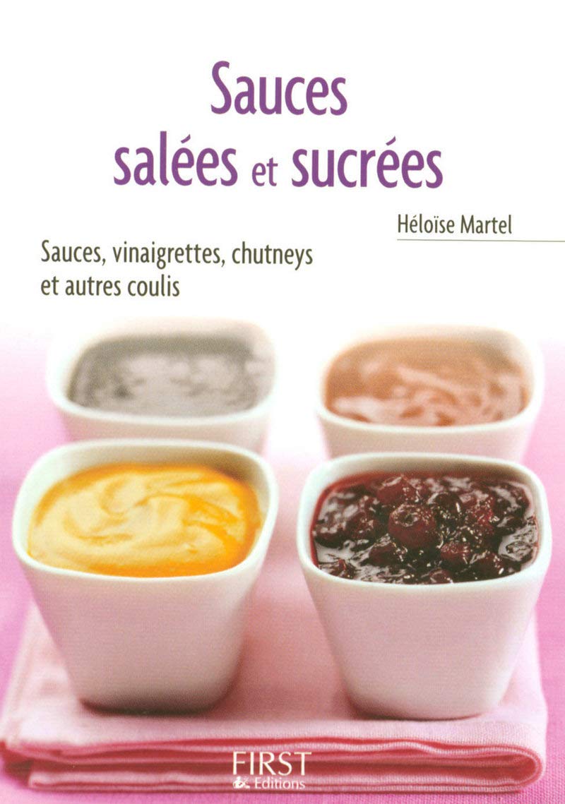 Le Petit Livre de - Sauces salées et sucrées Leisure, Home & Garden