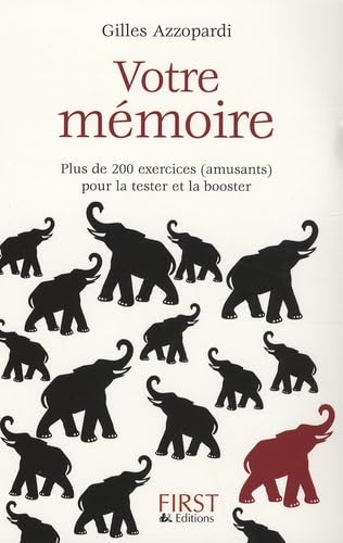 Votre mémoire: Plus de 200 exercices (amusants) pour la tester et la booster Books