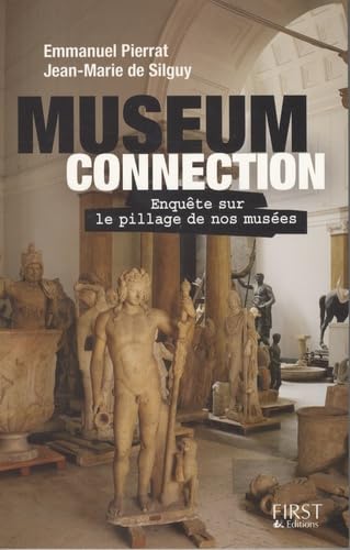 Museum Connection: Enquête sur le pillage de nos musées Books