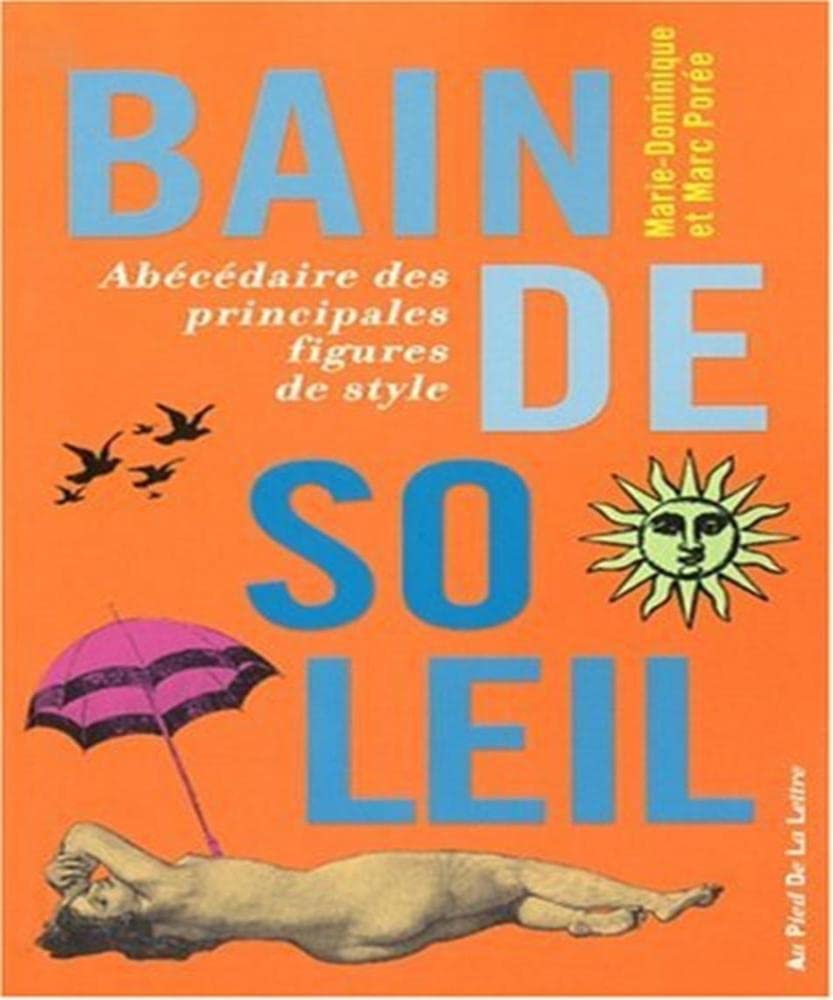 Bain de soleil: Abécédaire des principales figures de style Books