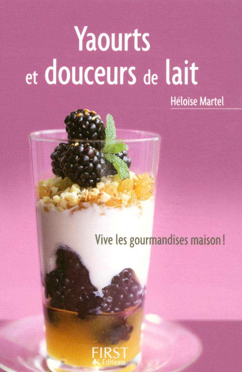 Le Petit livre de - Yaourts et douceurs de lait Leisure, Home & Garden