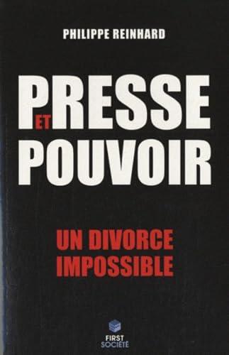 Presse et Pouvoir - un divorce impossible book