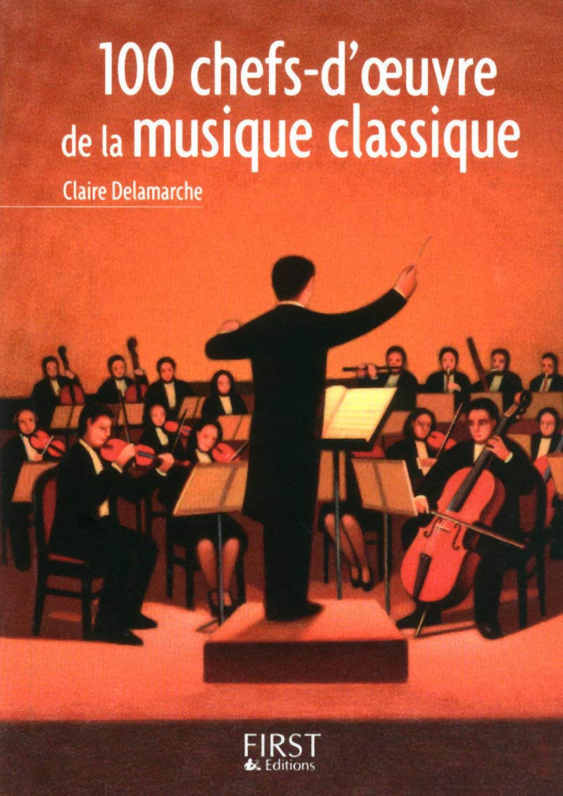 Petit livre de - 100 chefs-d'oeuvre de la musique classique book