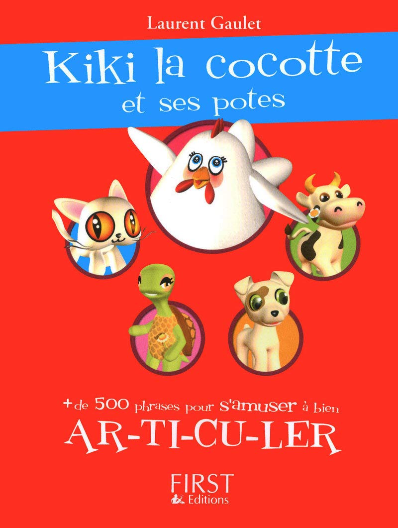 Kiki la cocotte et ses potes: + de 500 phrases pour s'amuser à bien AR-TI-CU-LER Humour & Satire