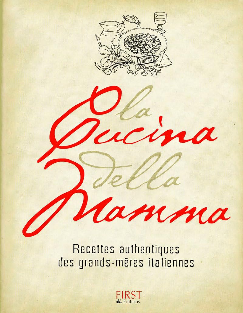 La cucina della mamma: Recettes authentiques des grands-mères italiennes Books