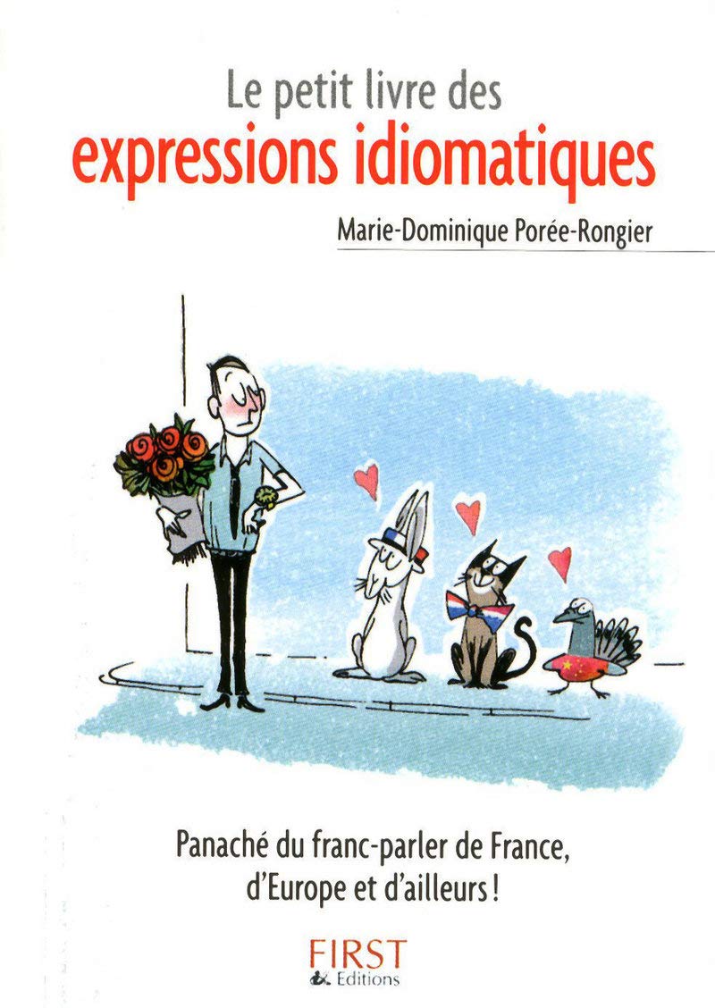 Les Petits Livres: Le Petit Livre DES Expressions Idiomatiques Foreign Languages ​​& Dictionaries