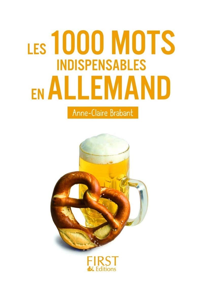 Le Petit Livre de - 1000 mots indispensables en allemand Foreign Languages ​​& Dictionaries