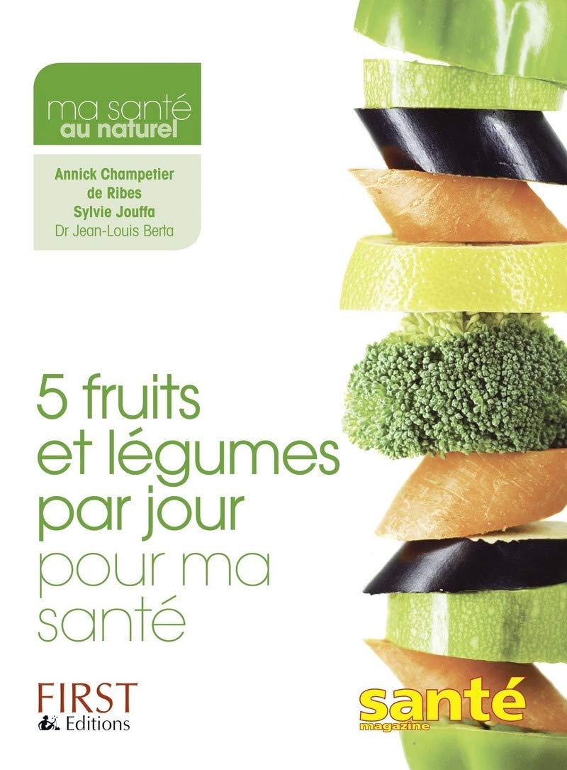 5 fruits et légumes par jour pour ma santé book