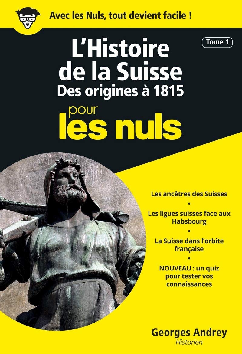 L'histoire de la Suisse - tome 1 - des origines à 1815 poche pour les nuls Politics & History