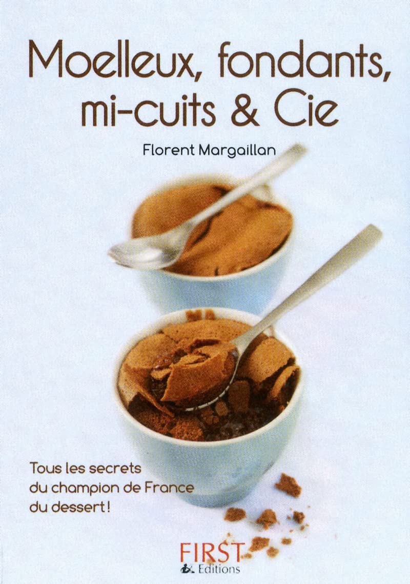 Petit livre de - Moelleux, fondants, mi-cuits et Cie book