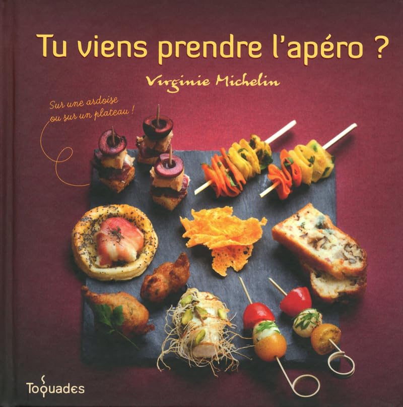 Tu viens prendre l'apéro ?: Sur une ardoise ou sur un plateau ! Books