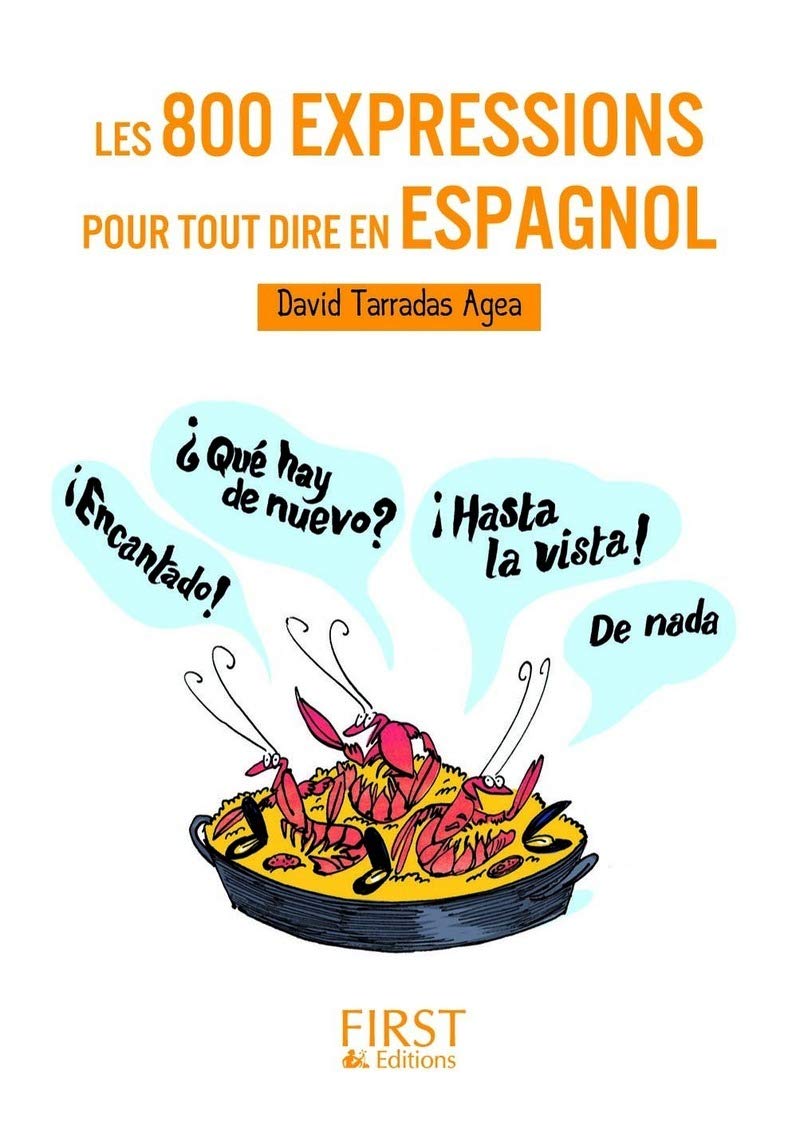 Les petits livres: Les 800 expressions pour tout dire en espagnol Foreign Languages ​​& Dictionaries