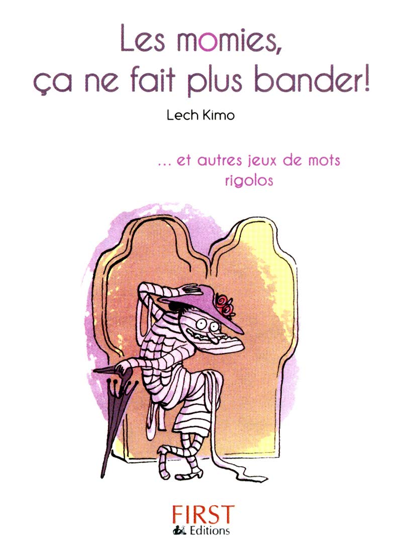 Petit livre de - Les Momies, ça ne fait plus bander! book