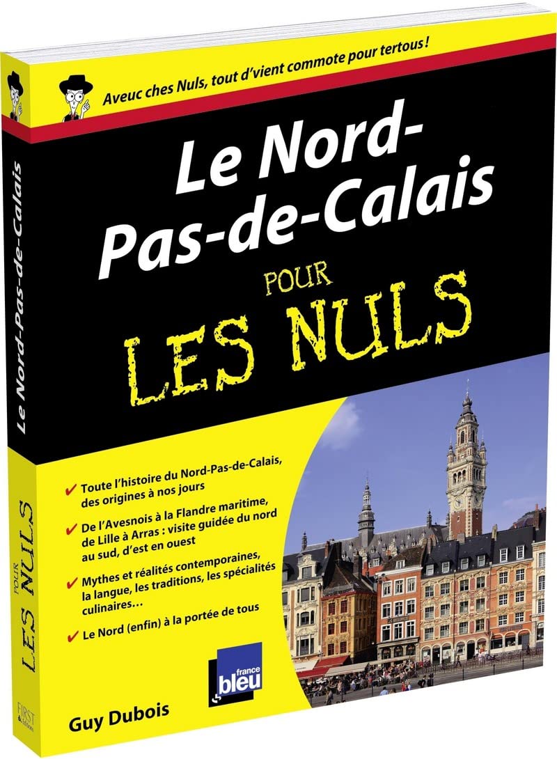 Le Nord Pas-de-Calais Pour les nuls Leisure, Home & Garden