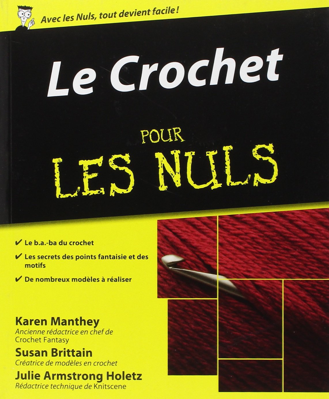 Le Crochet pour les Nuls : Livre sur le crochet, Découvrir et apprendre le crochet à travers les techniques et le bon matériel, Découvrez un nouveau passe-temps et devenez un pro du crochet Film, Art & Culture