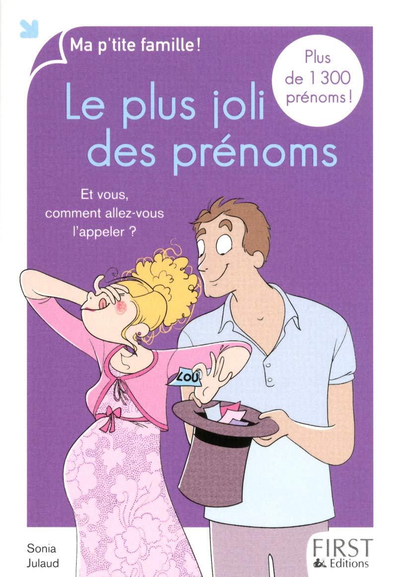 Plus joli des prénoms 2ed: Et vous, comment allez-vous l'appeler ? Parents & Children