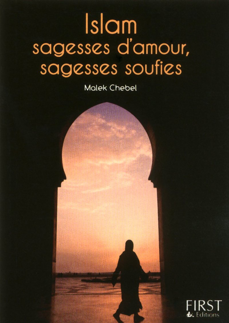 Le petit livre de - islam sagesses d'amour, sagesses soufies Religion & Esotericism