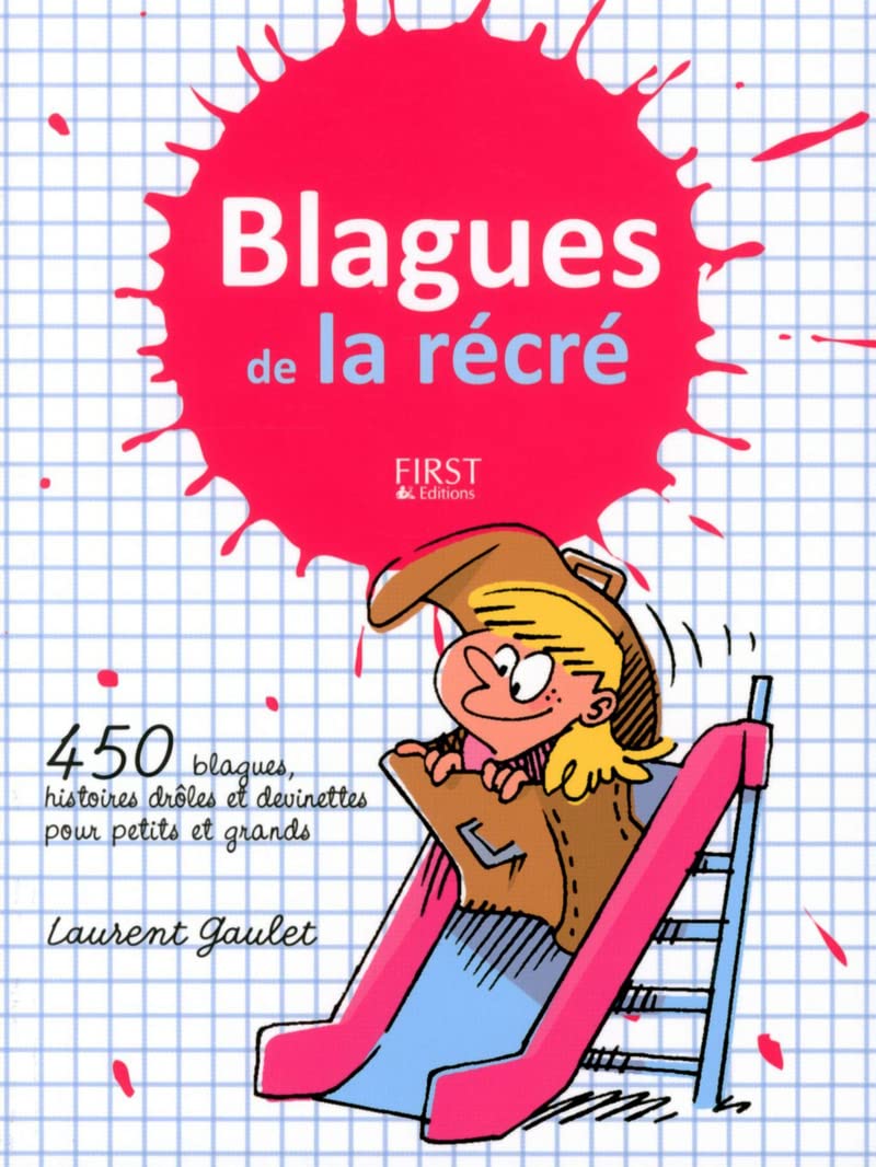 Blagues de la récré - 450 blagues, histoires drôles et devinettes pour petits et grands Humour & Satire