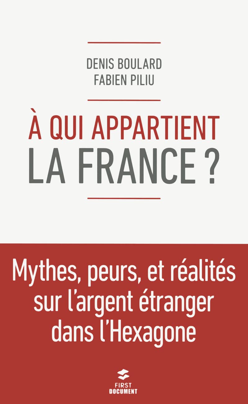 A qui appartient la France ?: Mythes, peurs et réalités sur l'argent français dans l'hexagone book