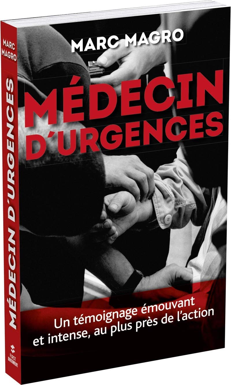 Médecin d'urgences: Un témoignage émouvant et intense, au plus près de l'action Medicine