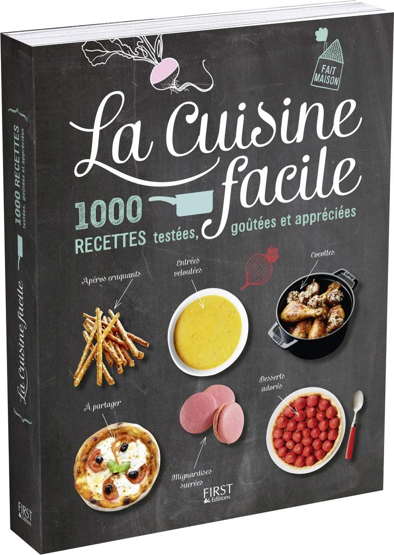 La cuisine facile - 1000 recettes testées, goutée et appréciées: 1000 recettes testées, goûtées et appréciées Leisure, Home & Garden