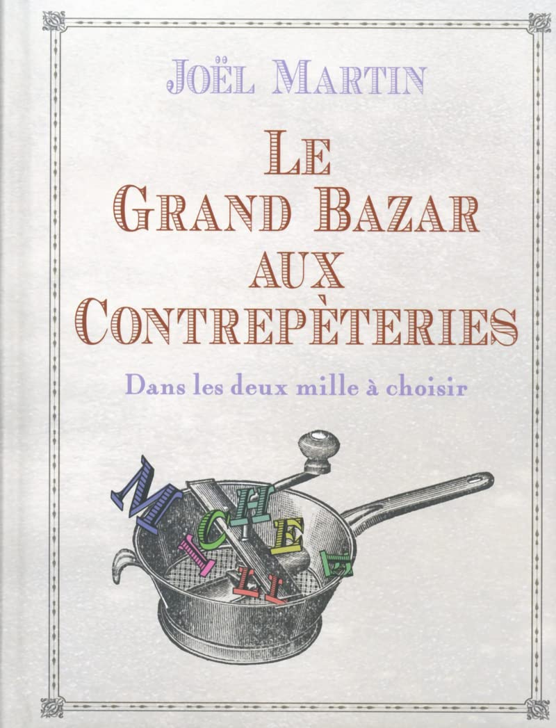 Le grand bazar aux contrepèteries: Dans les deux mille à choisir Humour & Satire