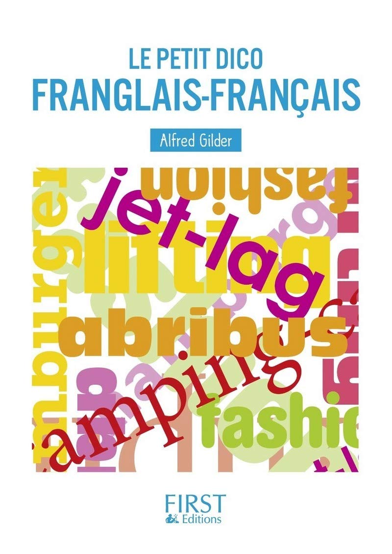 Le Petit dico Franglais-Français Foreign Languages ​​& Dictionaries