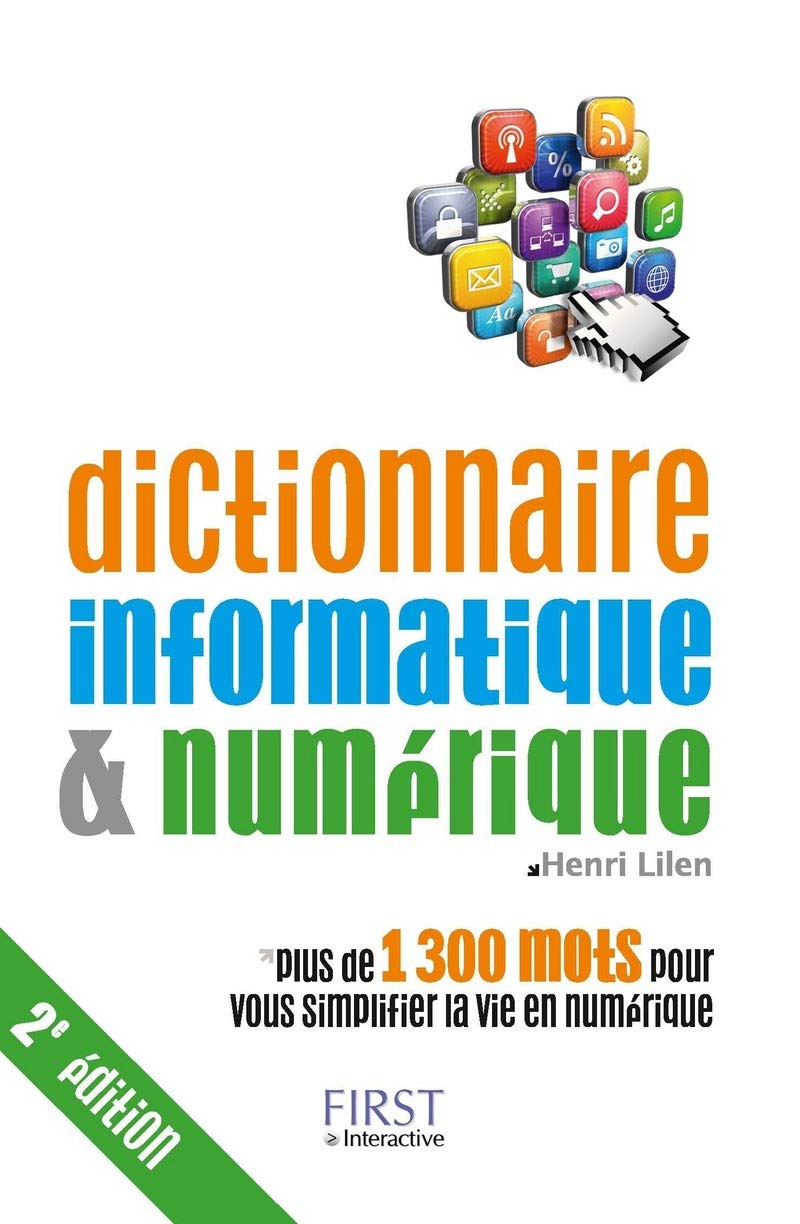 Dictionnaire informatique et numérique 2ed Computer Science