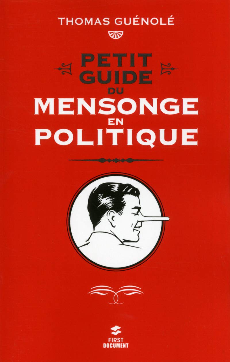 Petit guide du mensonge en politique Essays & Short Stories
