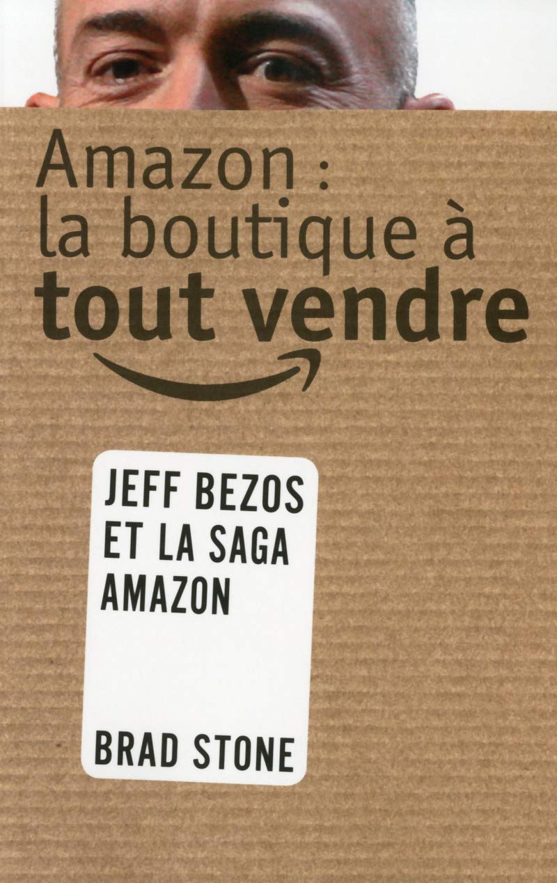 Amazon : la boutique à tout vendre: L'histoire de Jeff Bezos Essays & Short Stories
