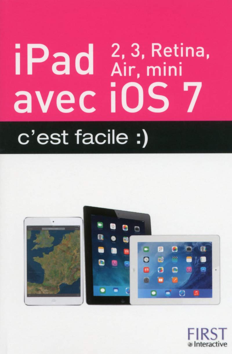 Ipad (2, 3, retina, air, mini) avec ios 7 c'est facile book