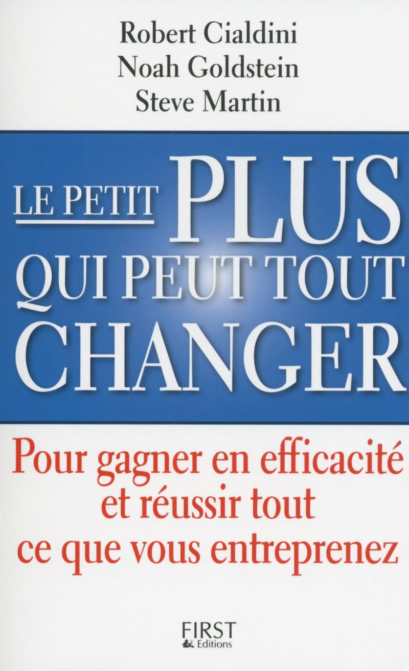Le petit PLUS qui peut tout changer: Pour gagner en efficacité et réussir tout ce que vous entreprenez Business, Finance & Career